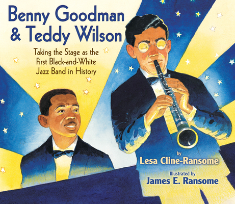 Benny Goodman & Teddy Wilson: Taking the Stage as the First Black-and-White Jazz Band in History Cover Image