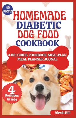 Homemade Diabetic Dog Food Cookbook Easy Guide to feeding your