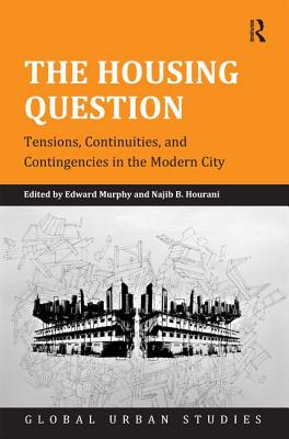 The Housing Question from High Modernist to Neoliberal Urbanism (Global Urban Studies) Cover Image