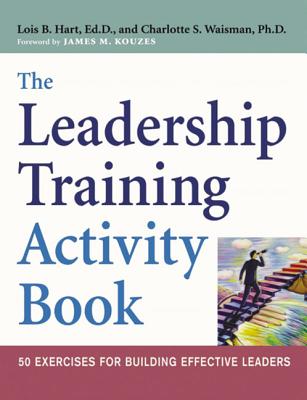 The Leadership Training Activity Book: 50 Exercises for Building Effective Leaders Cover Image
