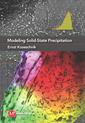Modeling Solid-State Precipitation (Computational Materials Science and Engineering) Cover Image