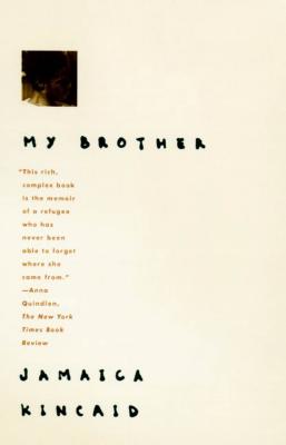 My Brother By Jamaica Kincaid Cover Image