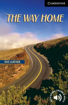 The Way Home Level 6 (Cambridge English Readers)
