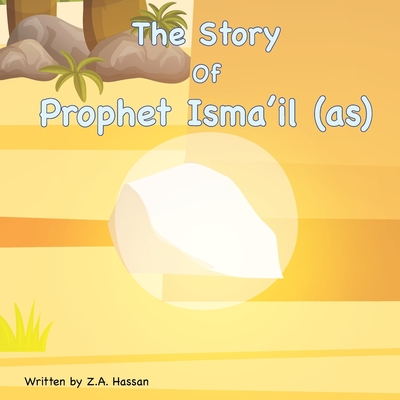 The Story of Prophet Isma'il Cover Image