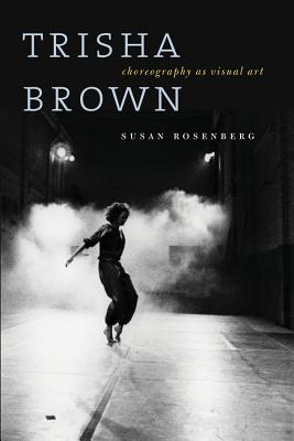 Trisha Brown: Choreography as Visual Art Cover Image