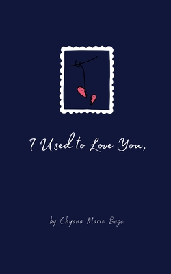 I Used to Love You, (Love Letters #2) Cover Image