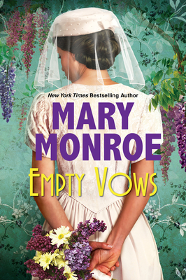 Empty Vows: A Riveting Depression Era Historical Novel By Mary Monroe Cover Image