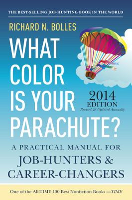 What Color Is Your Parachute?: A Practical Manual for Job-Hunters and Career-Changers By Richard Nelson Bolles Cover Image