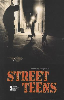 Street Teens (Opposing Viewpoints) By Dedria Bryfonski (Editor) Cover Image