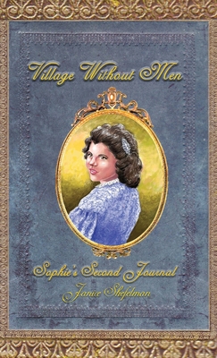 Village Without Men: Sophie's Second Journal Cover Image