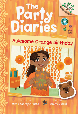 Awesome Orange Birthday: A Branches Book (The Party Diaries #1) Cover Image