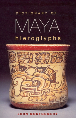Dictionary of Maya Hieroglyphs Cover Image