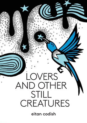 Cover for Lovers and Other Still Creatures