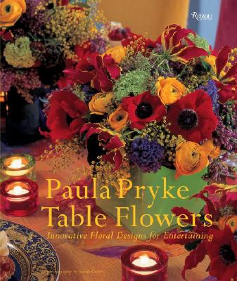 Table Flowers: Innovative Floral Designs for Entertaining Cover Image