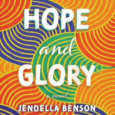 Hope and Glory By Jendella Benson, Kelechi Okafor (Read by) Cover Image