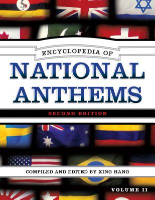 Encyclopedia of National Anthems By Xing Hang Cover Image