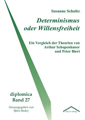 Determinismus oder Willensfreiheit By Björn Schultz Cover Image