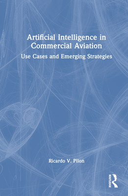Artificial Intelligence in Commercial Aviation: Use Cases and Emerging Strategies Cover Image