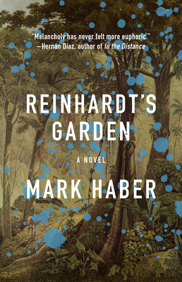Reinhardt's Garden By Mark Haber Cover Image