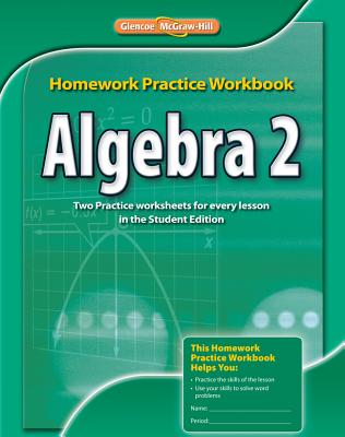 Algebra 2 Homework Practice Workbook By McGraw-Hill Education Cover Image