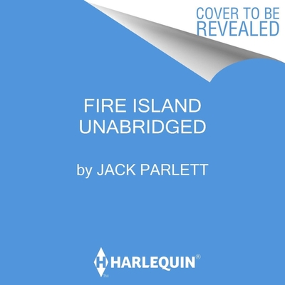 Fire Island Lib/E: A Century in the Life of an American Paradise By Jack Parlett Cover Image