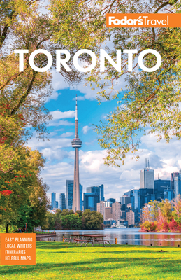 Fodor's Toronto: With Niagara Falls & the Niagara Wine Region (Full-Color Travel Guide) By Fodor's Travel Guides Cover Image