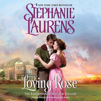 Loving Rose: The Redemption of Malcolm Sinclair (Casebook of Barnaby Adair #3) Cover Image