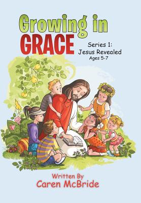 Growing in Grace: Series 1: Jesus Revealed Cover Image