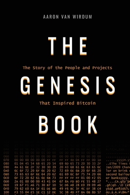 The Genesis Book: The Story of the People and Projects That Inspired Bitcoin Cover Image