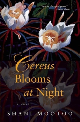 Cereus Blooms at Night By Shani Mootoo Cover Image