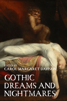 Gothic Dreams and Nightmares By Carol Davison (Editor) Cover Image