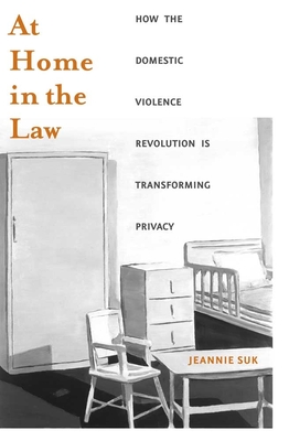 At Home in the Law: How the Domestic Violence Revolution Is Transforming Privacy Cover Image
