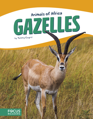 Gazelles By Tammy Gagne Cover Image