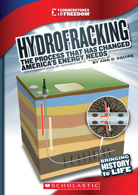 Hydrofracking (Cornerstones of Freedom: Third Series) By Ann O. Squire Cover Image