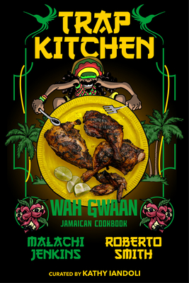 Trap Kitchen: Wah Gwaan: Jamaican Cookbook Cover Image