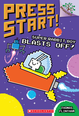 Super Rabbit Boy Blasts Off!: A Branches Book (Press Start! #5) Cover Image