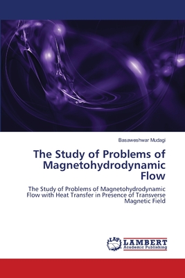 The Study of Problems of Magnetohydrodynamic Flow Cover Image