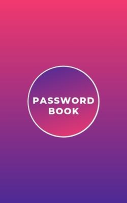 Internet Address & Password Logbook: Keep your usernames, social info, passwords, web addresses and security question in one. So easy & organized Cover Image