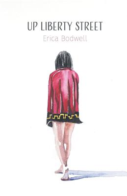 Up Liberty Street By Erica Bodwell Cover Image