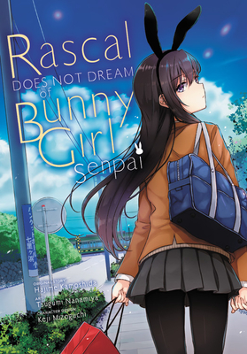 Rascal Does Not Dream of Bunny Girl Senpai (manga) (Rascal Does Not Dream (manga) #1) By Hajime Kamoshida, Tsugumi Nanamiya (By (artist)), Keji Mizoguchi (By (artist)) Cover Image