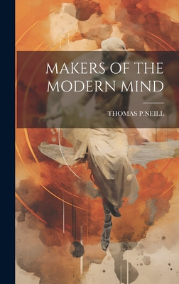 Makers of the Modern Mind By Thomas P. Neill Cover Image