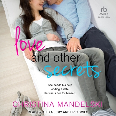 Love and Other Secrets By Christina Mandelski, Eric Smies (Read by), Alexa Elmy (Read by) Cover Image