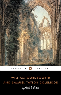 Lyrical Ballads By William Wordsworth, Samuel Taylor Coleridge, Michael Schmidt (Editor) Cover Image