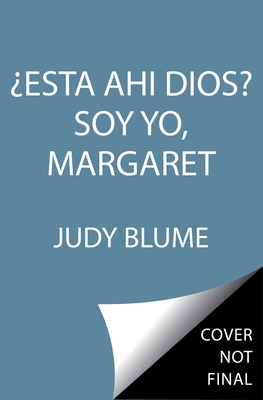 Estas Ahi Dios?  Soy Yo, Margaret. (Are You There God? It's Me, Margaret)