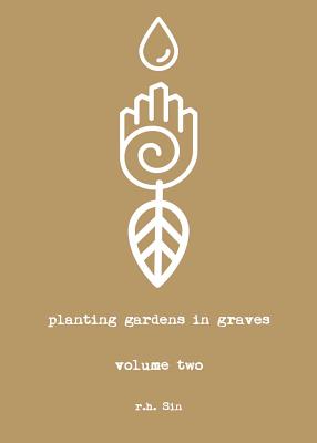 Planting Gardens in Graves II By r.h. Sin Cover Image