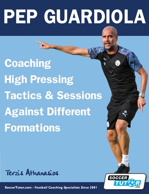 Pep Guardiola - Coaching High Pressing Tactics & Sessions Against Different Formations Cover Image