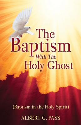 The Baptism with the Holy Ghost (Baptism in the Holy Spirit) Cover Image