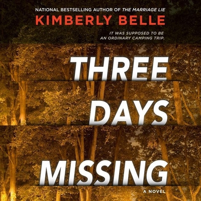 Three Days Missing Lib/E: A Novel of Psychological Suspense