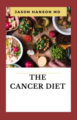 The Cancer Diet: Everything You Need To Know About Cancer Diet Cover Image