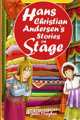 Hans Christian Andersen's Stories on Stage: Plays for Children (On Stage Books #6)